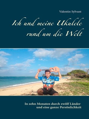 cover image of Ich und meine Ukulele rund um die Welt